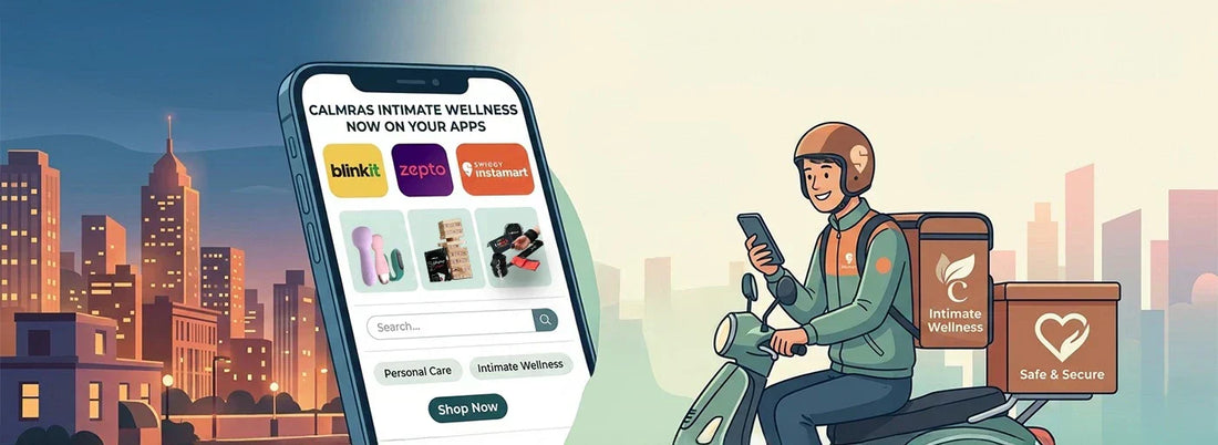 Calmras Intimate Wellness Products Now Available on Blinkit, Zepto & Instamart